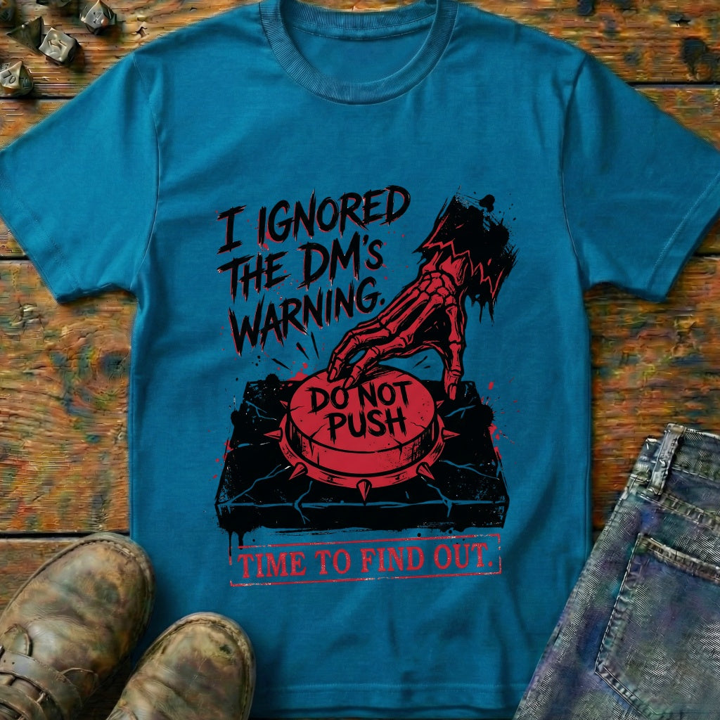 I Ignored The DMs Waring T-Shirt