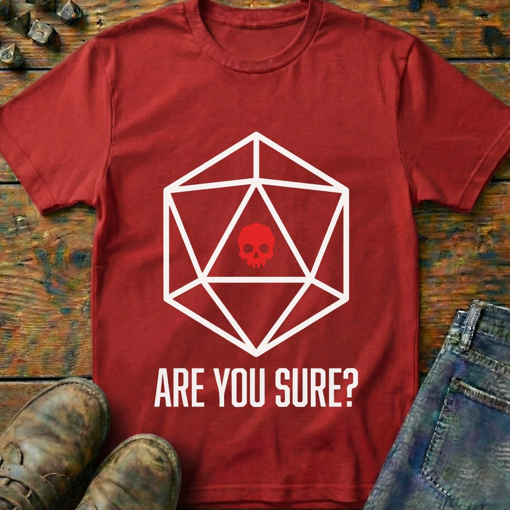 Are You Sure Skull T-Shirt