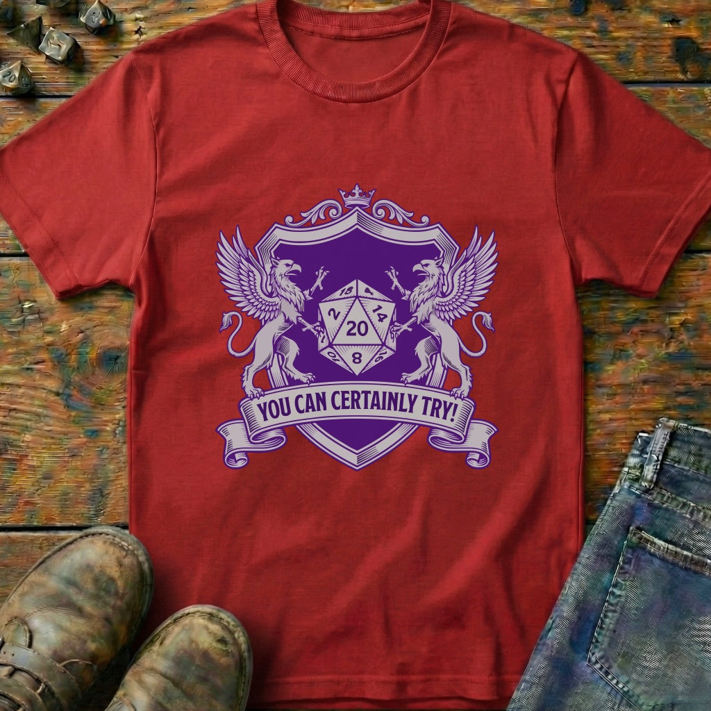 You Can Certainly Try Badge T-Shirt