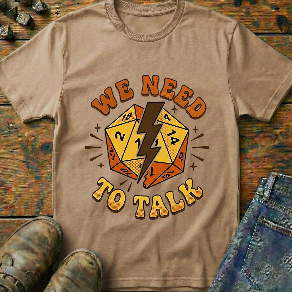 We Need To Talk T-Shirt