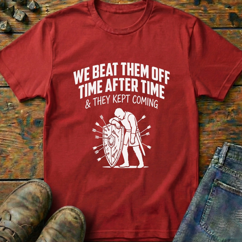 They Kept Coming T-Shirt