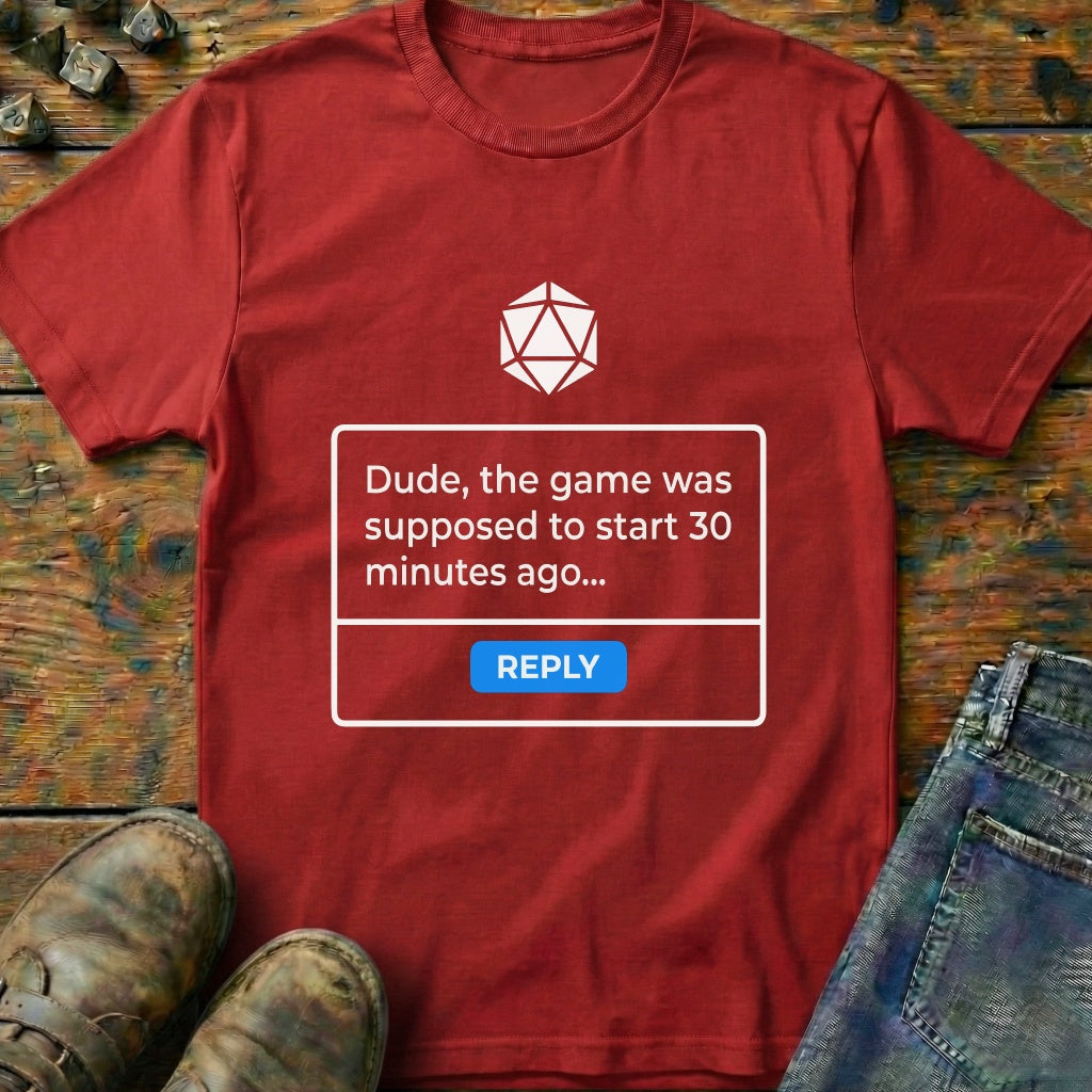 Start 30 Minutes Ago Reply T-Shirt
