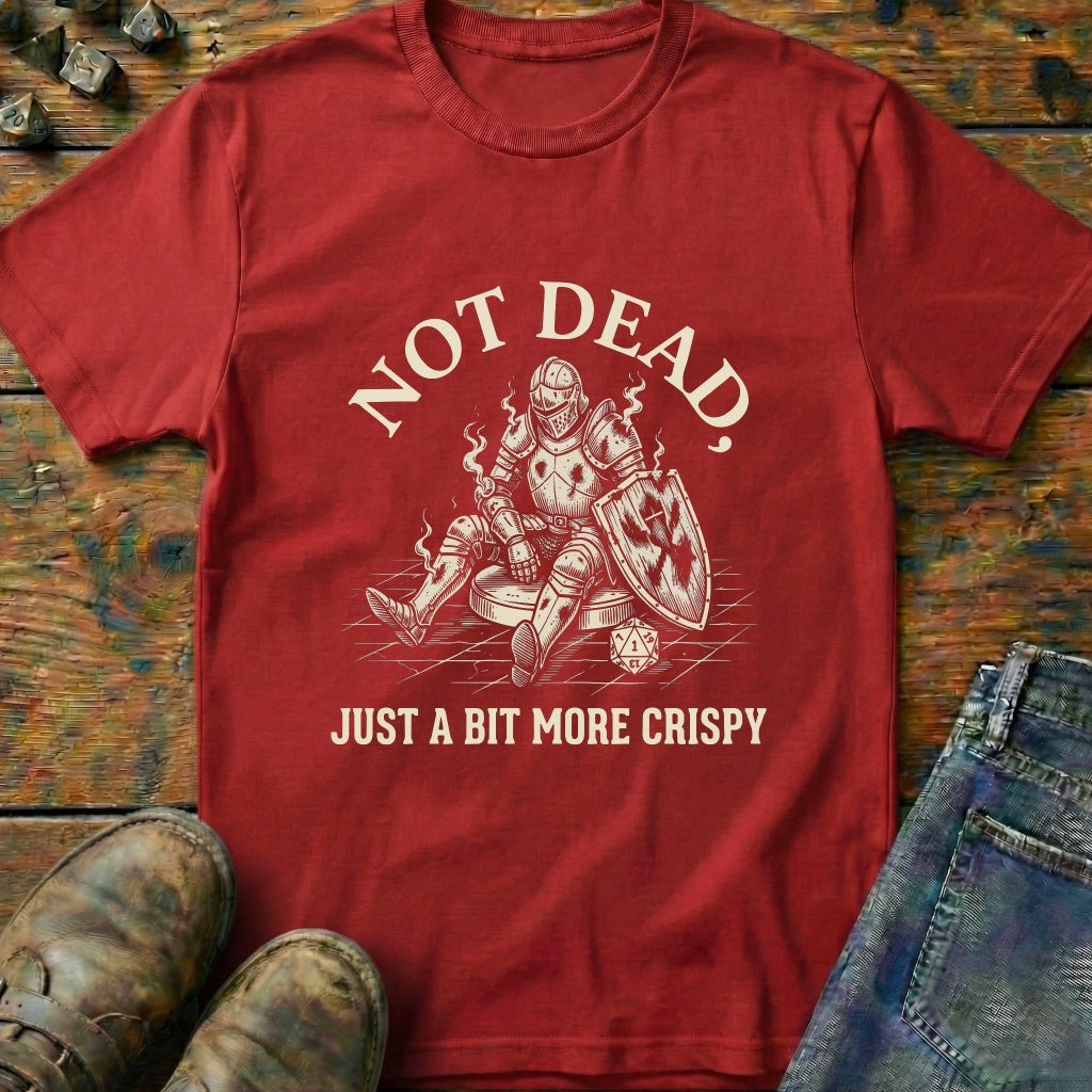 Not Dead Just Crispy T-Shirt