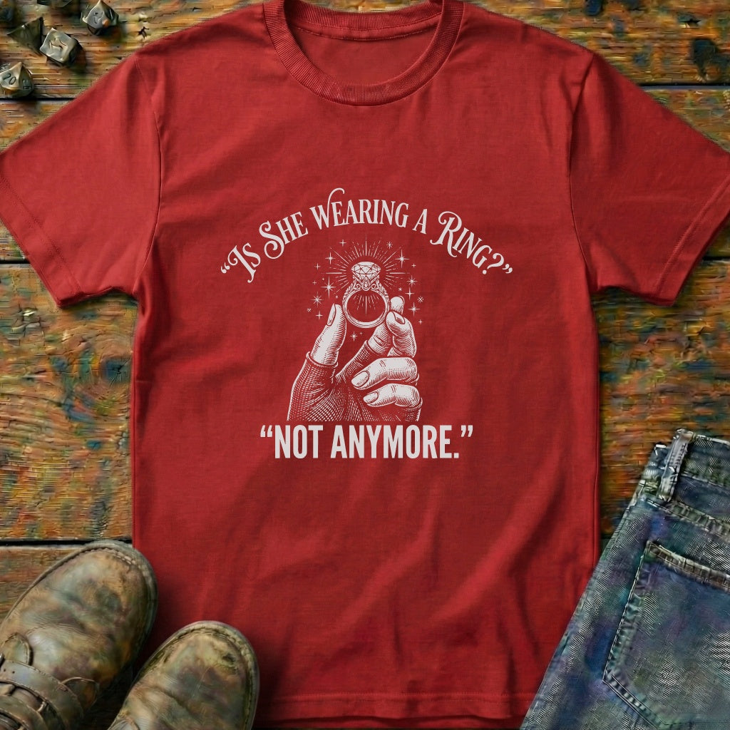 Is She Wearing A Ring T-Shirt