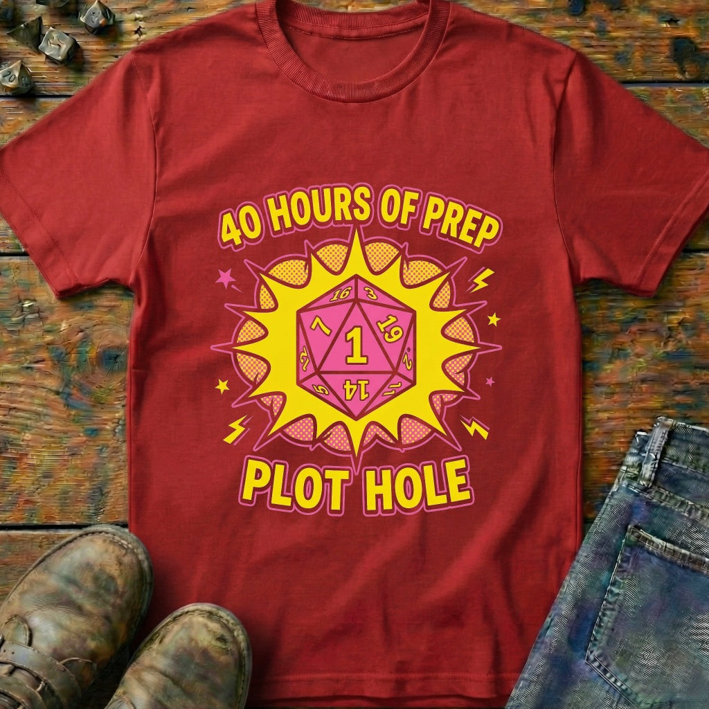 40 Hours Of Prep T-Shirt
