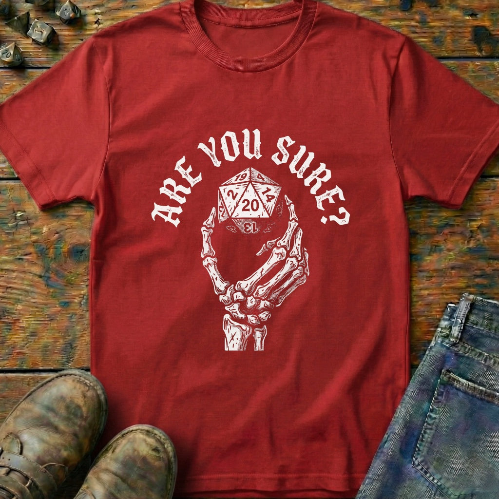 Are You Sure Dice 20 T-Shirt