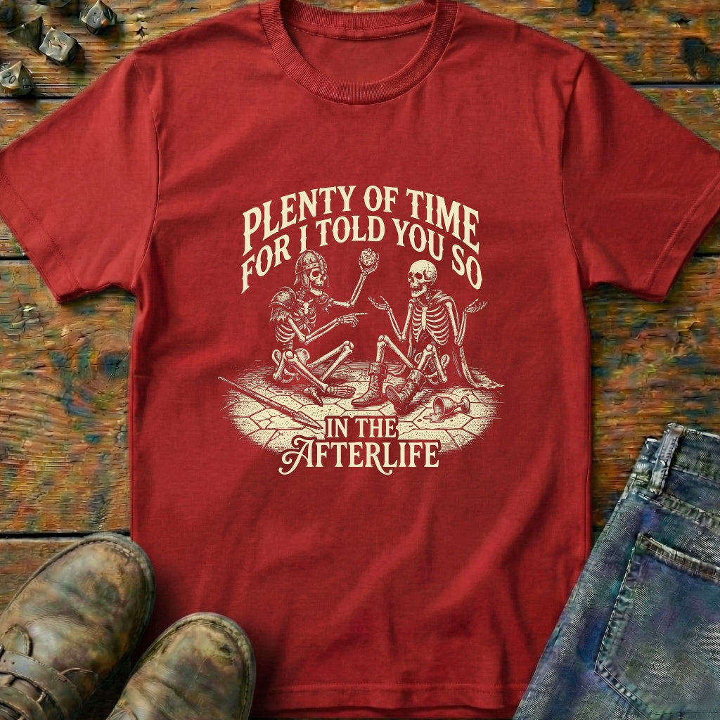 Told You So Afterlife T-Shirt