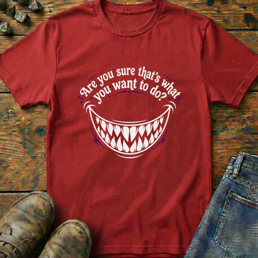 Are You Sure That Smile T-Shirt