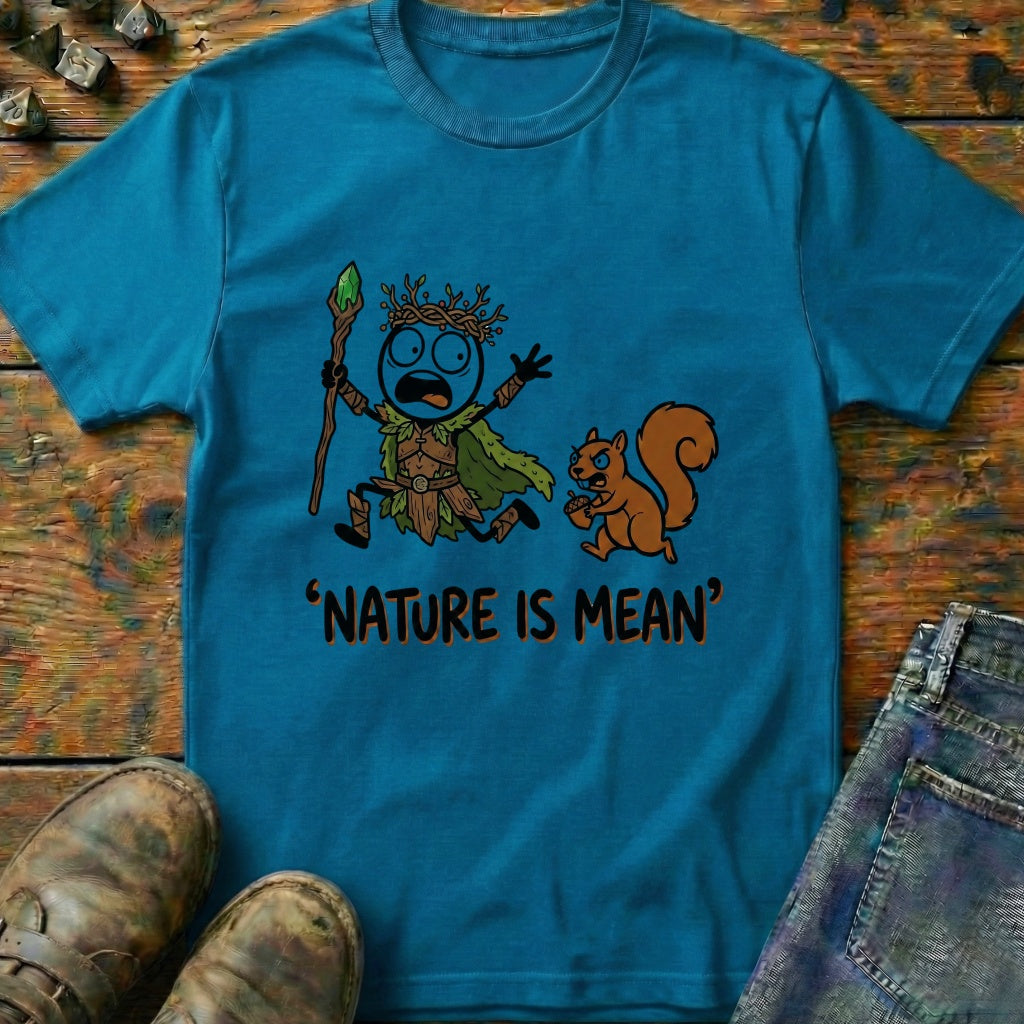 Nature Is Mean T-Shirt