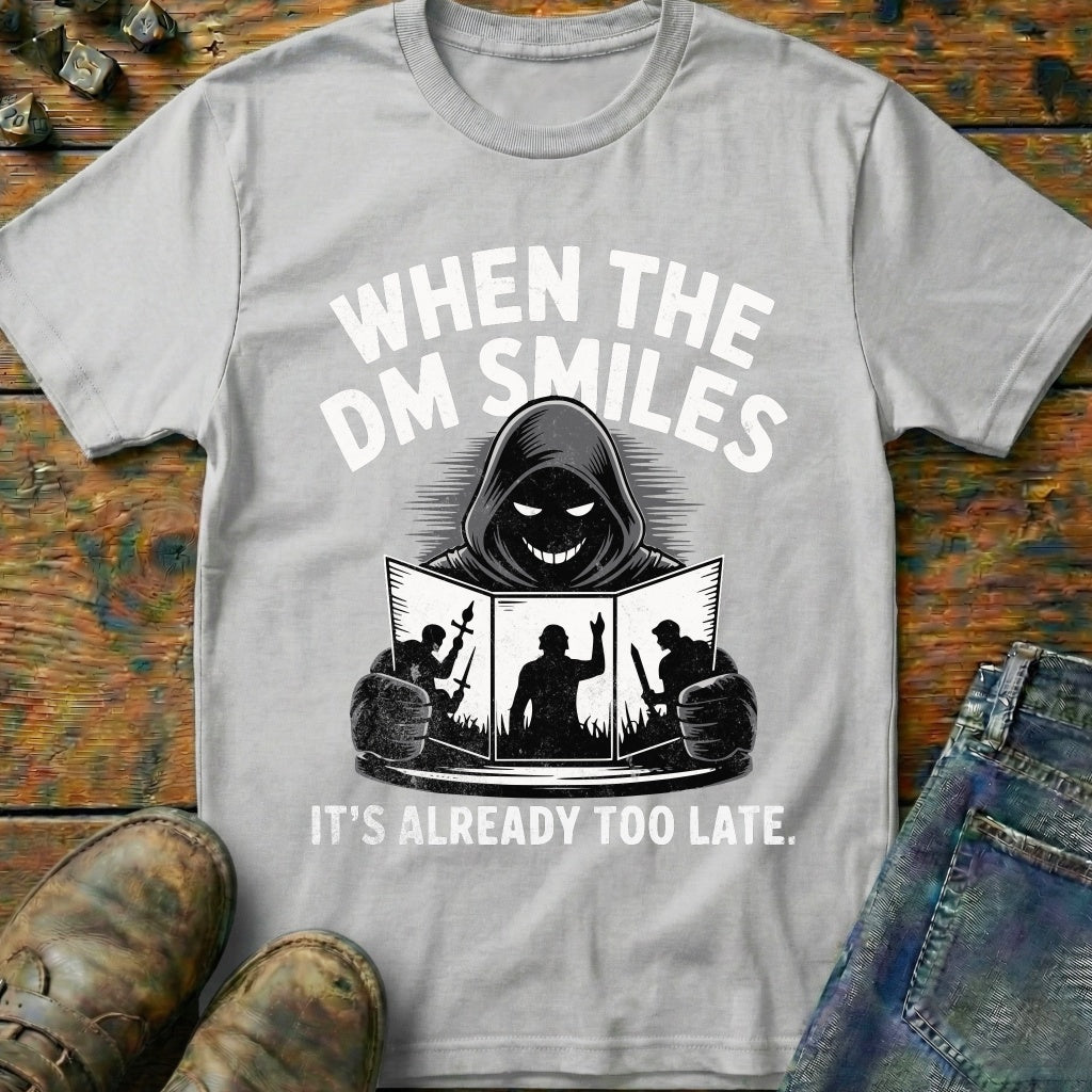 When The DM Smiles T-Shirt