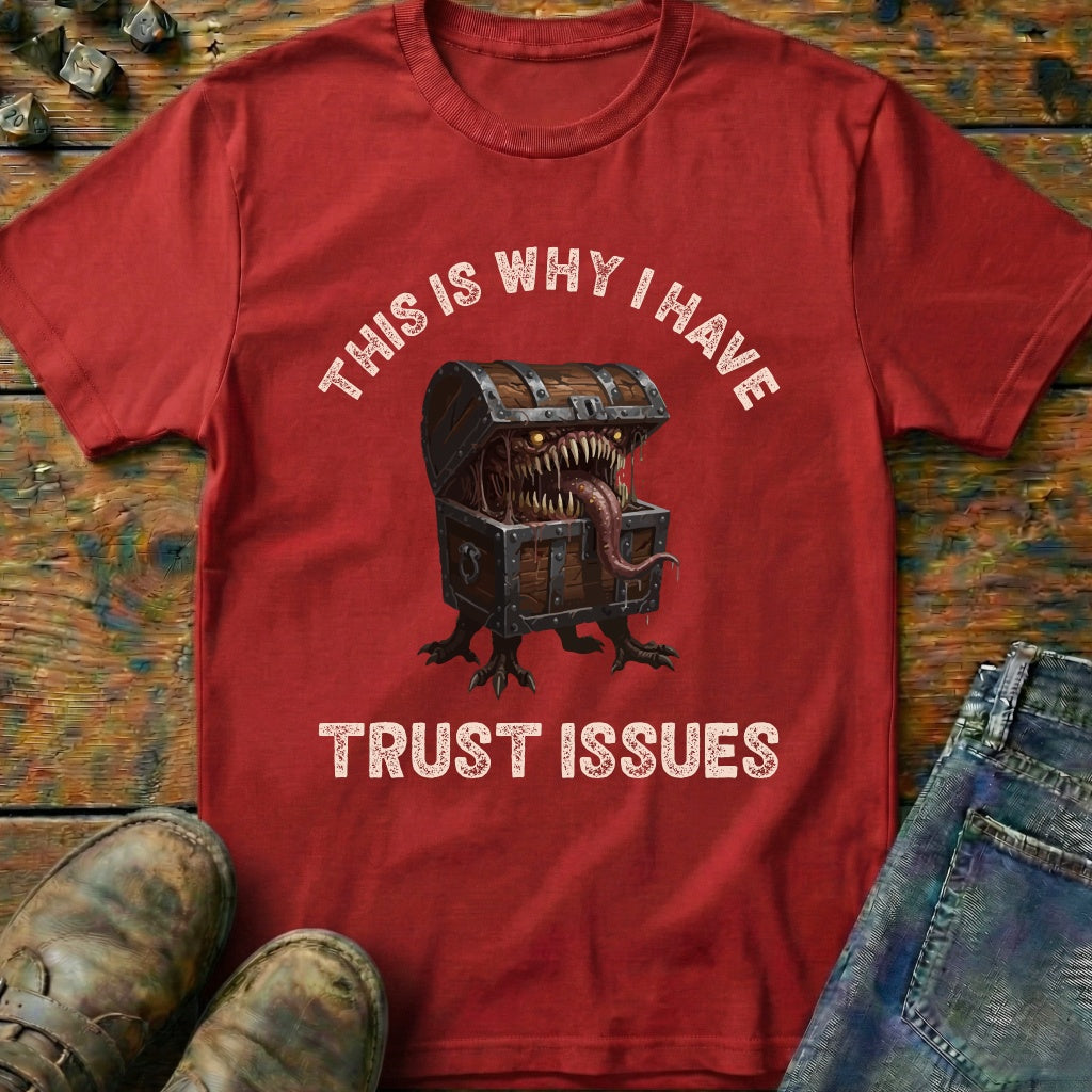 I Have Trust Issues T-Shirt