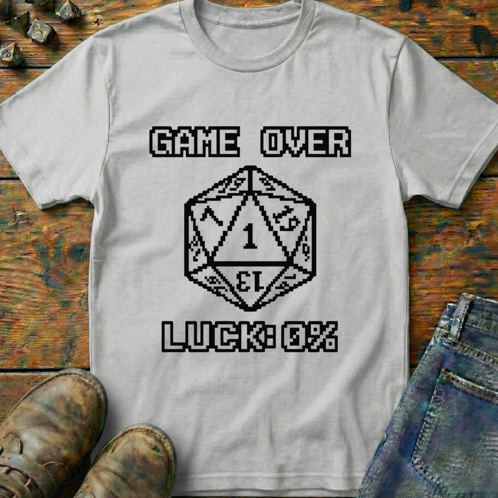 Game Over Luck T-Shirt