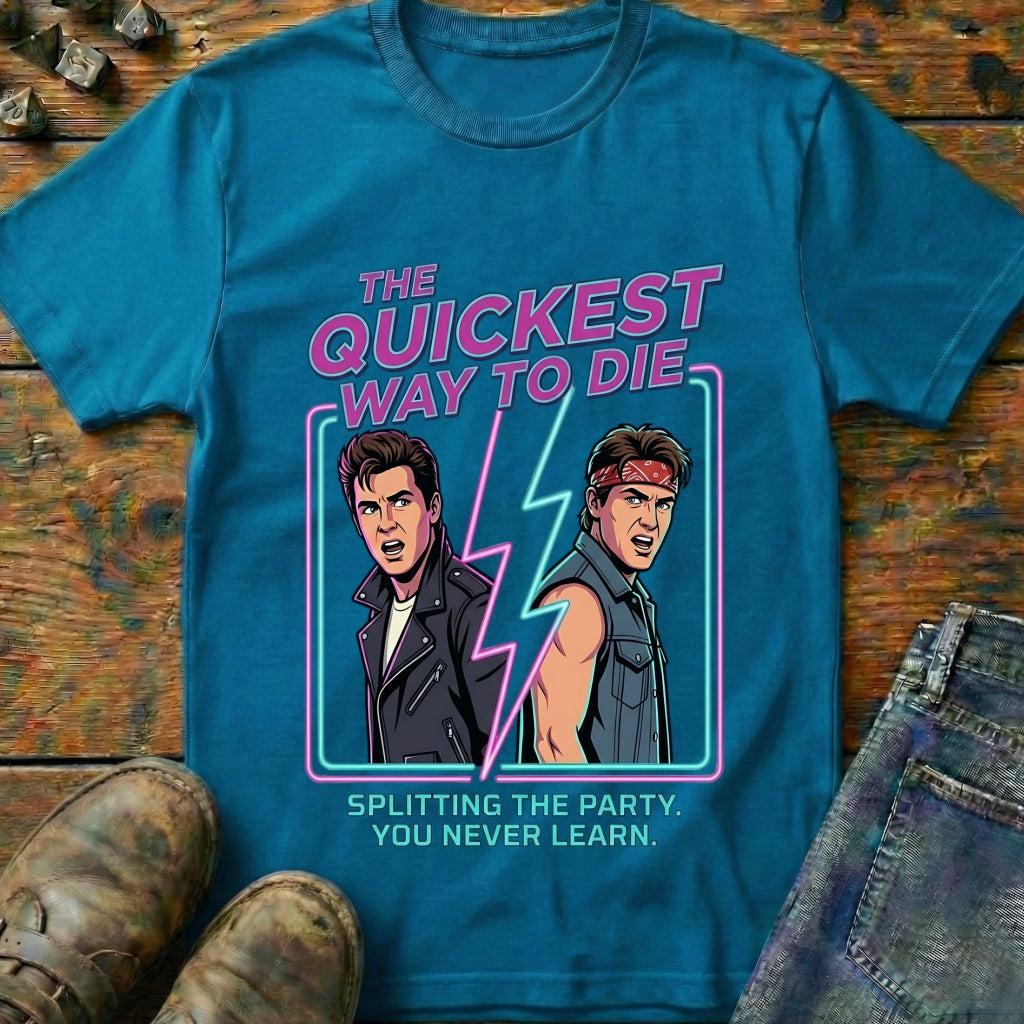 The Quickest Way T-Shirt