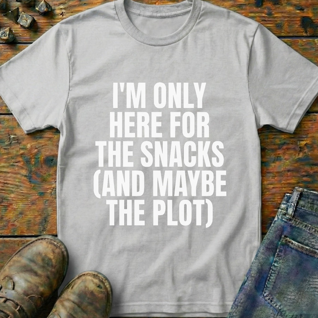 Im Only Here For The Snacks T-Shirt