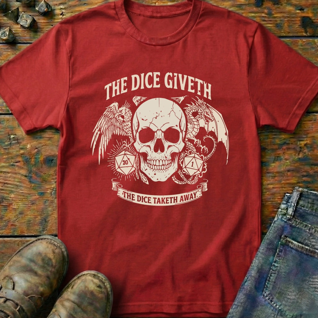 The Dice Giveth T-Shirt