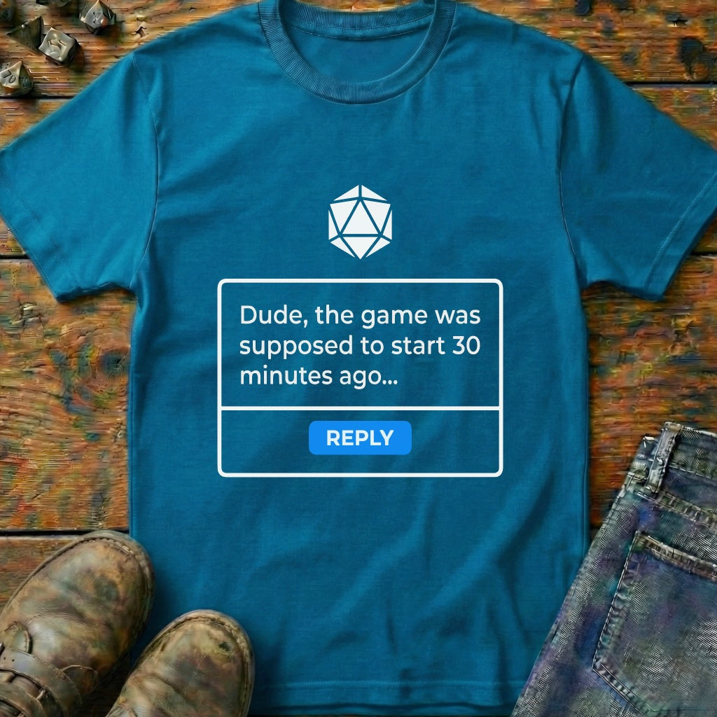 Start 30 Minutes Ago Reply T-Shirt