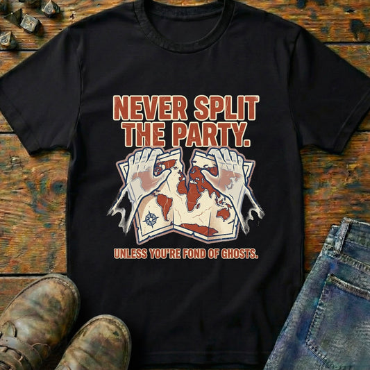 Never Split The Party T-Shirt