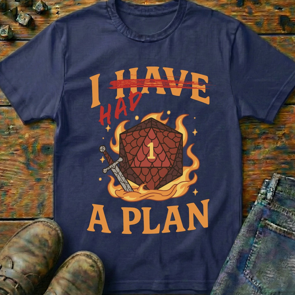 I Had A Plan T-Shirt