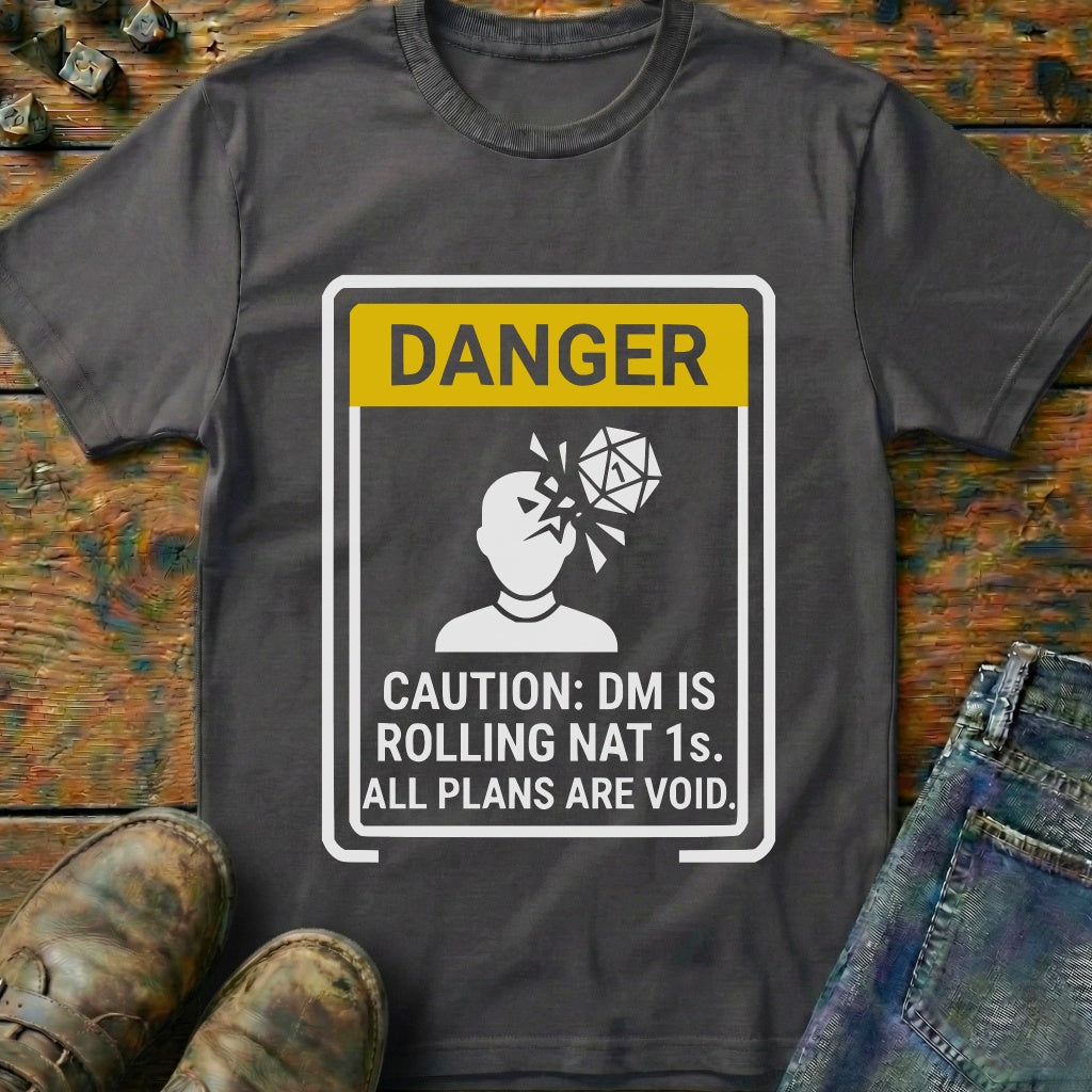 DM Is Rolling Nat 1s T-Shirt