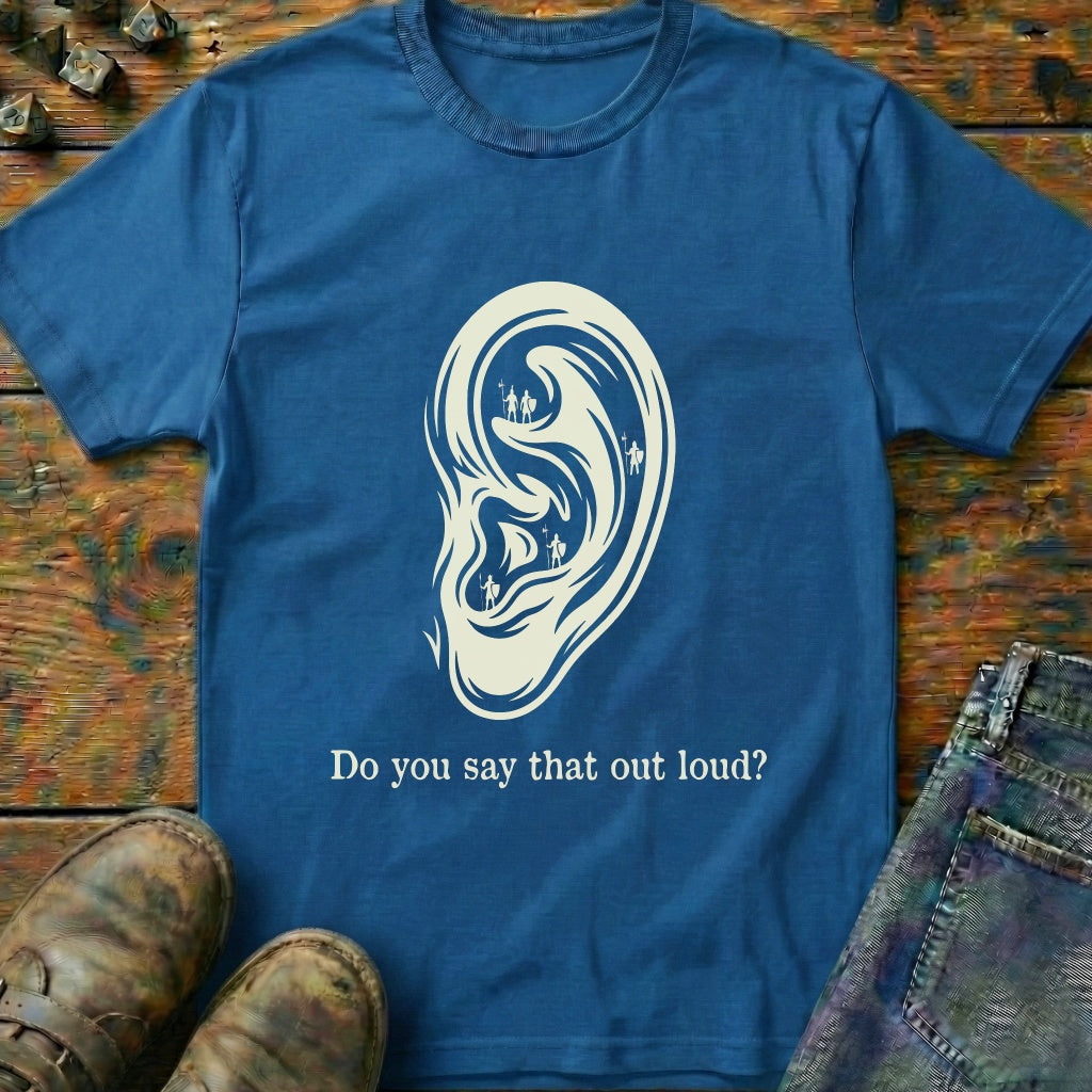 Do You Say That T-Shirt