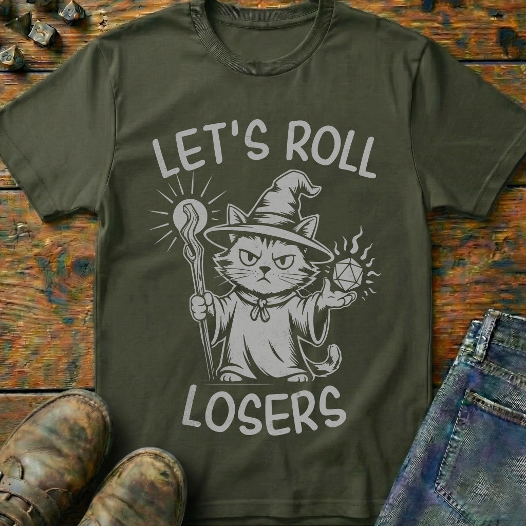 Lets Roll Losers Cat T-Shirt