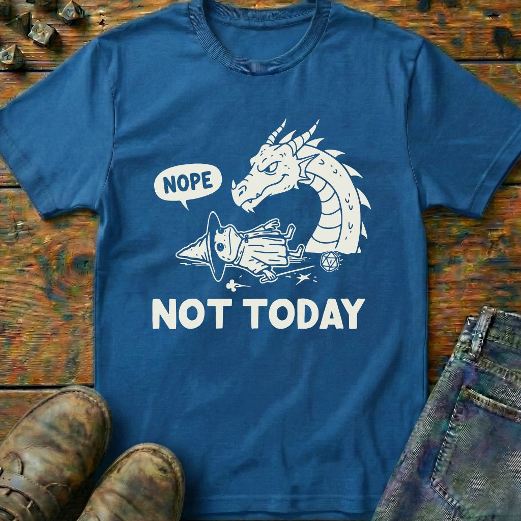 Nope Not Today T-Shirt