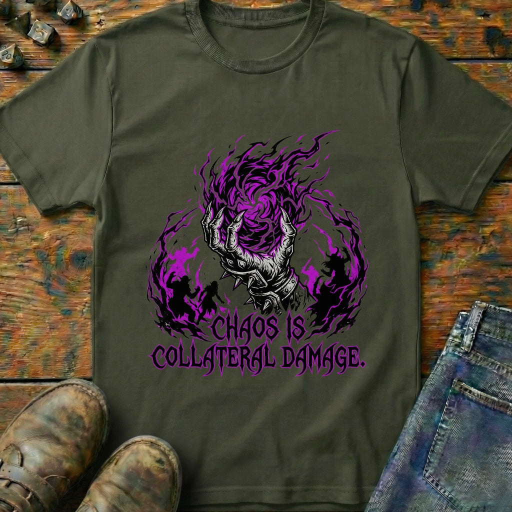 Chaos is Collateral Damage T-Shirt