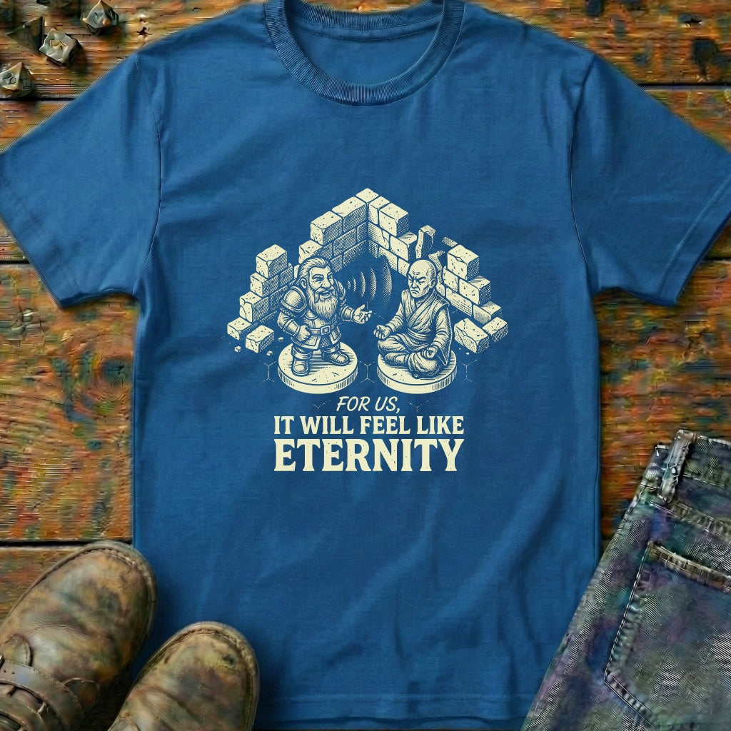Feel Like An Eternity T-Shirt