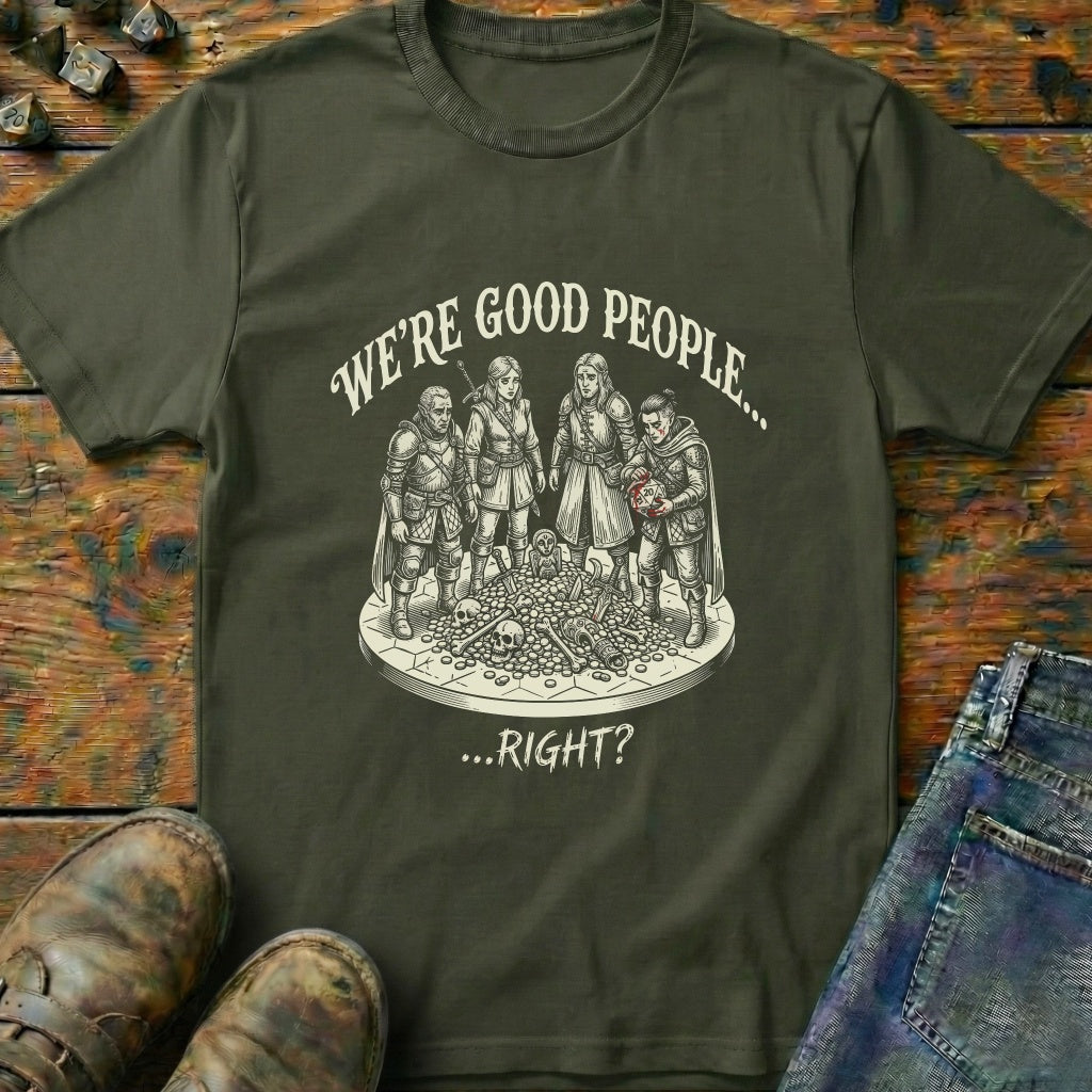 Were Good People T-Shirt