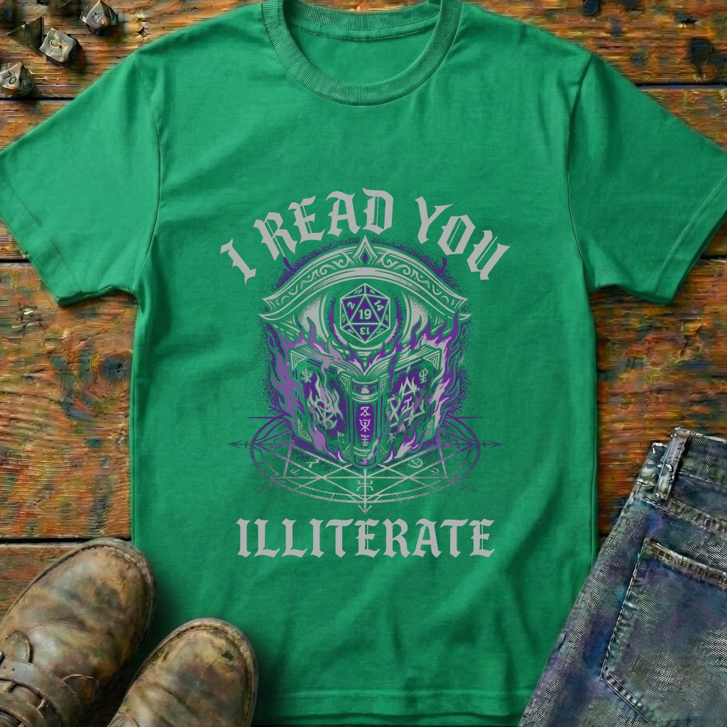 I Read You Illiterate T-Shirt