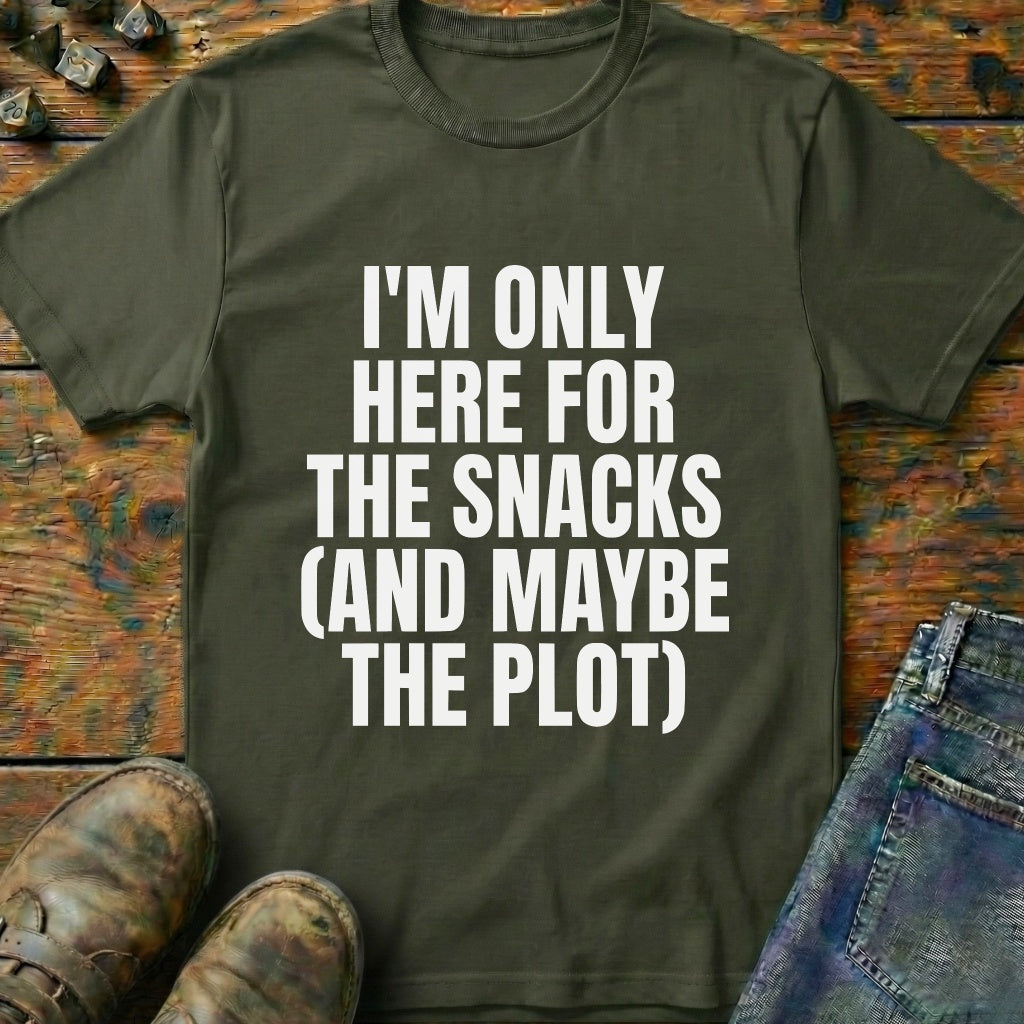 Im Only Here For The Snacks T-Shirt