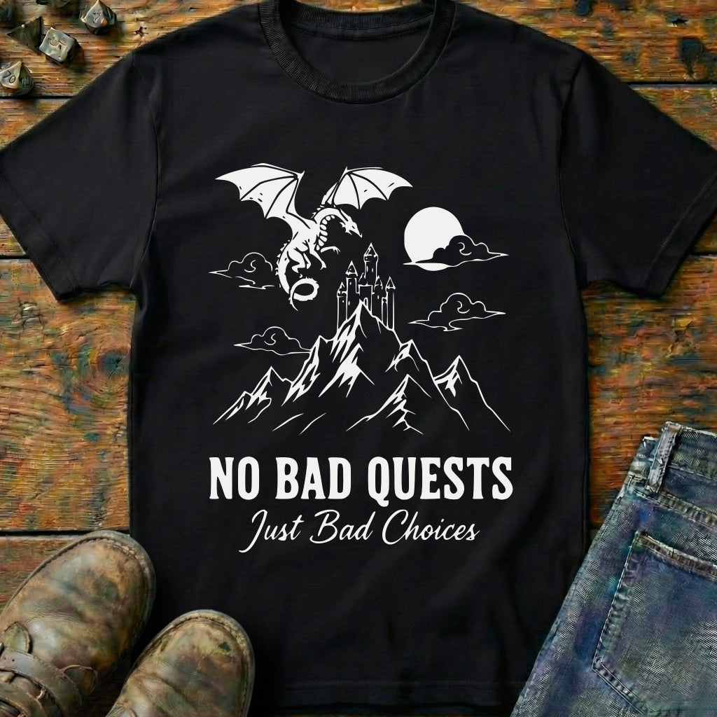 No Bad Quests T-Shirt