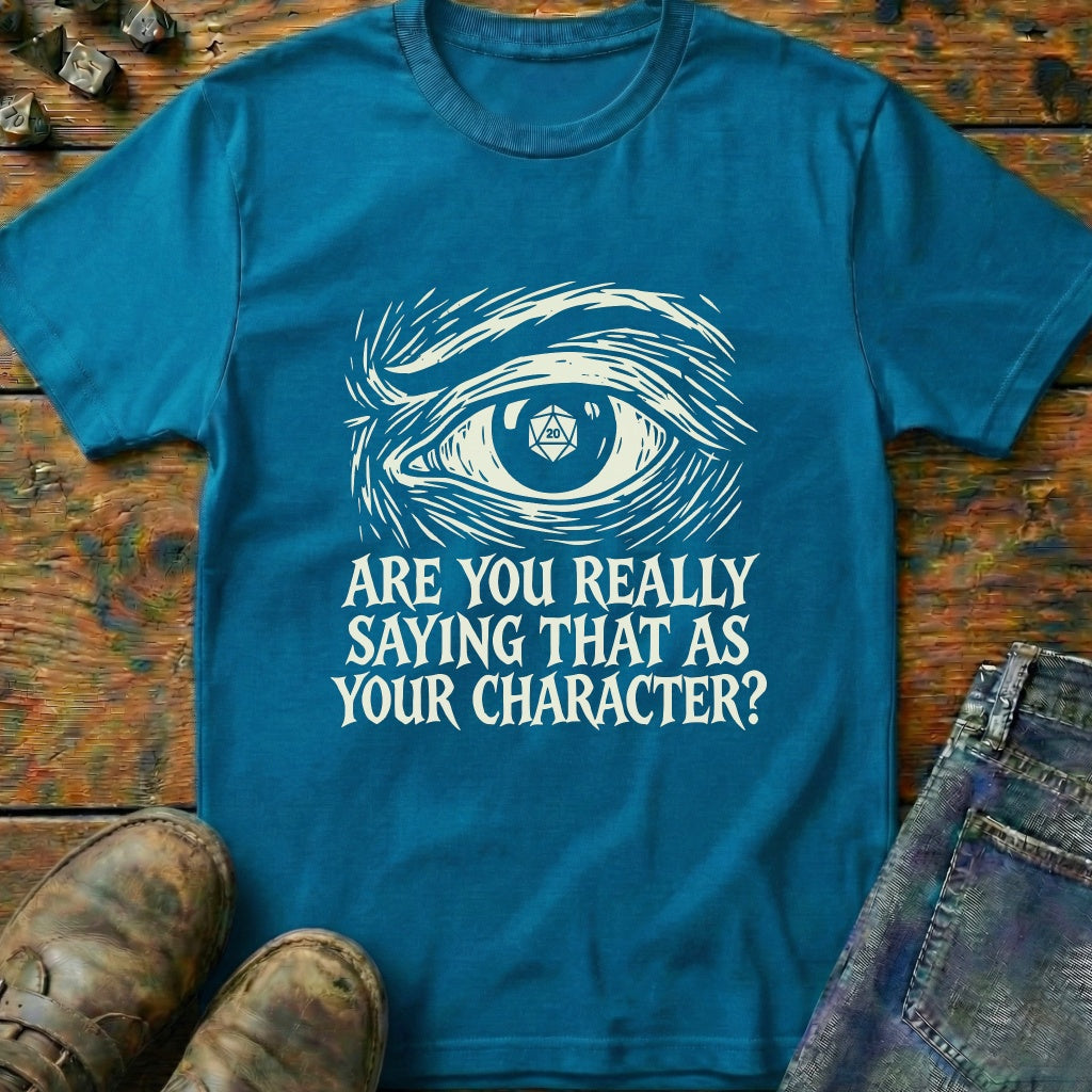 Are You Really Eye T-Shirt
