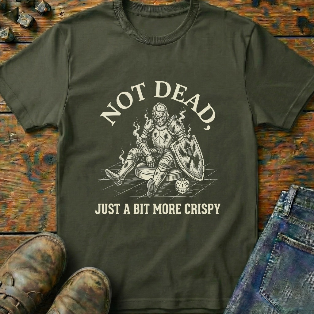 Not Dead Just Crispy T-Shirt