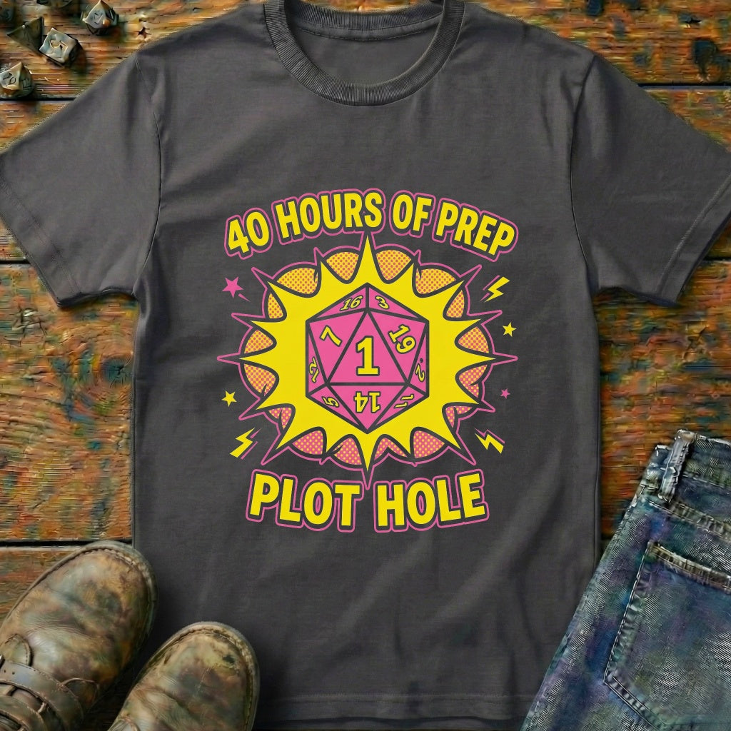40 Hours Of Prep T-Shirt