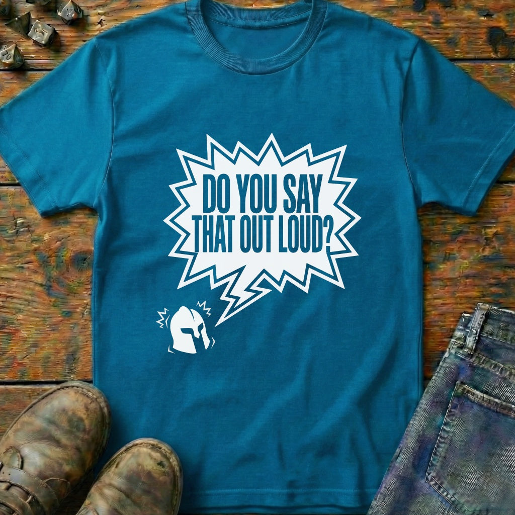 Do You Say That Hamlet T-Shirt
