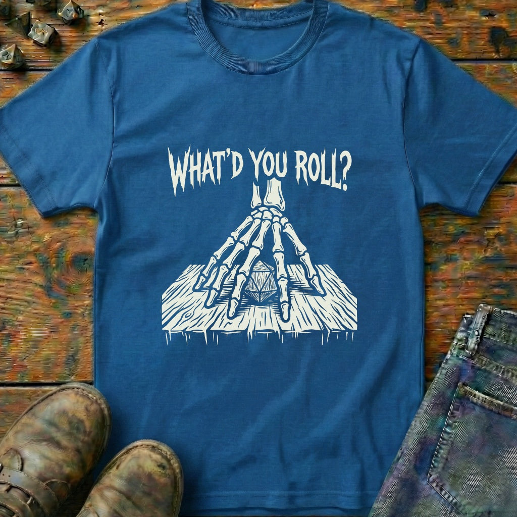 Whatd You Roll Hand T-Shirt