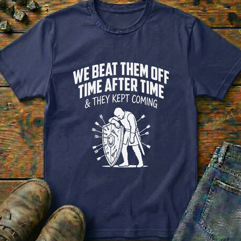 They Kept Coming T-Shirt