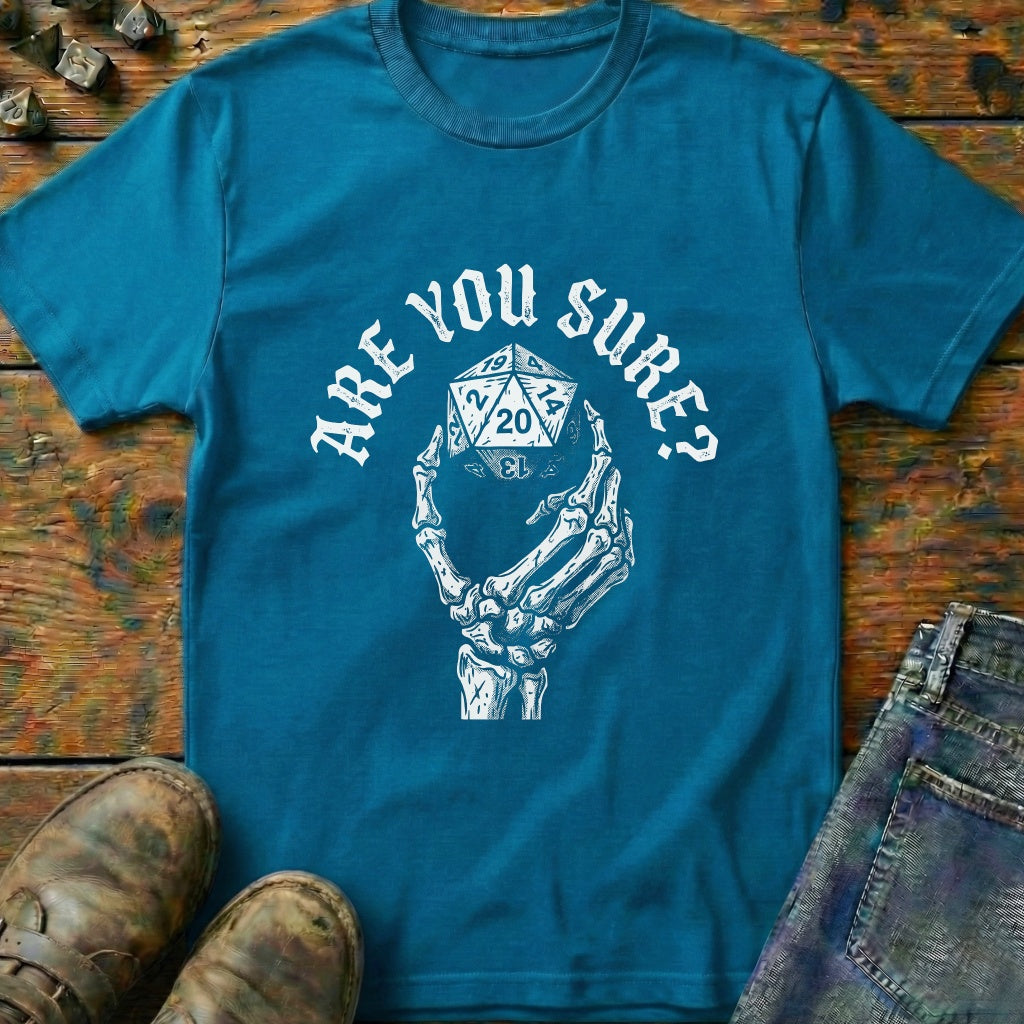 Are You Sure Dice 20 T-Shirt