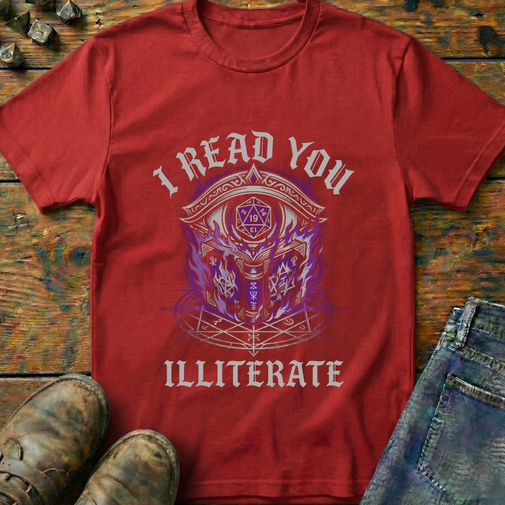 I Read You Illiterate T-Shirt