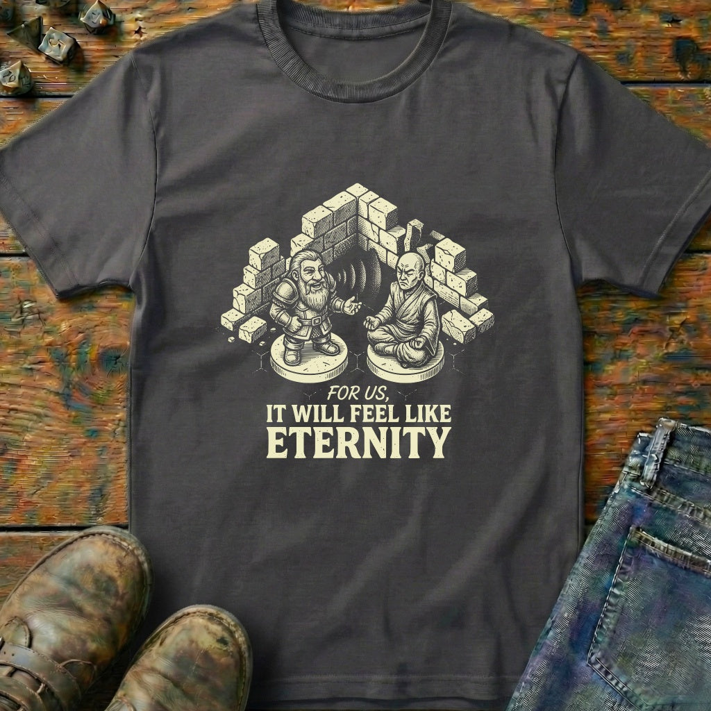 Feel Like An Eternity T-Shirt
