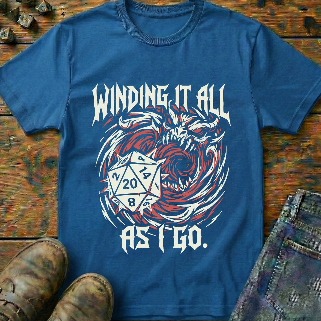 Winding It All As I Go T-Shirt