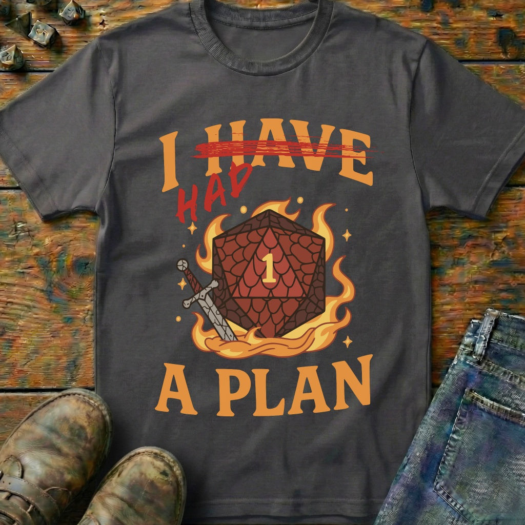 I Had A Plan T-Shirt