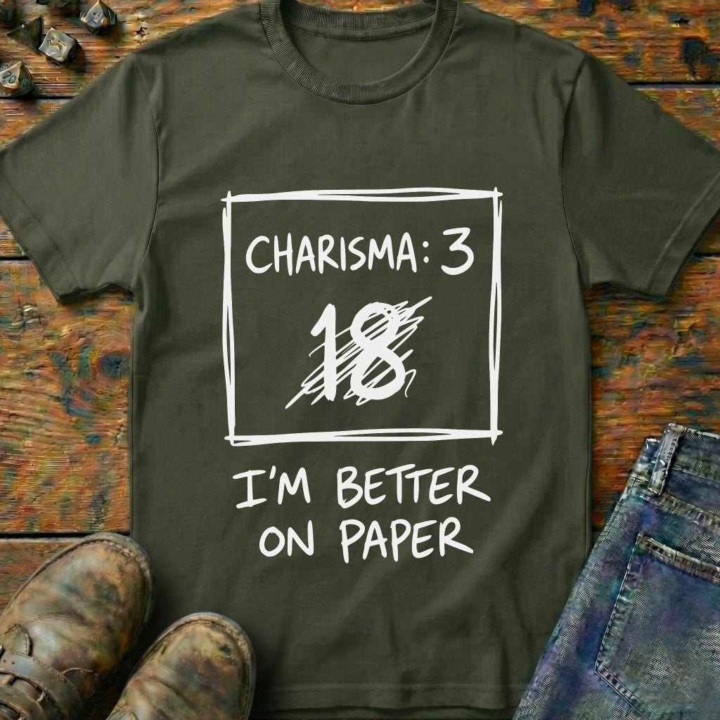 Im Better On Paper T-Shirt
