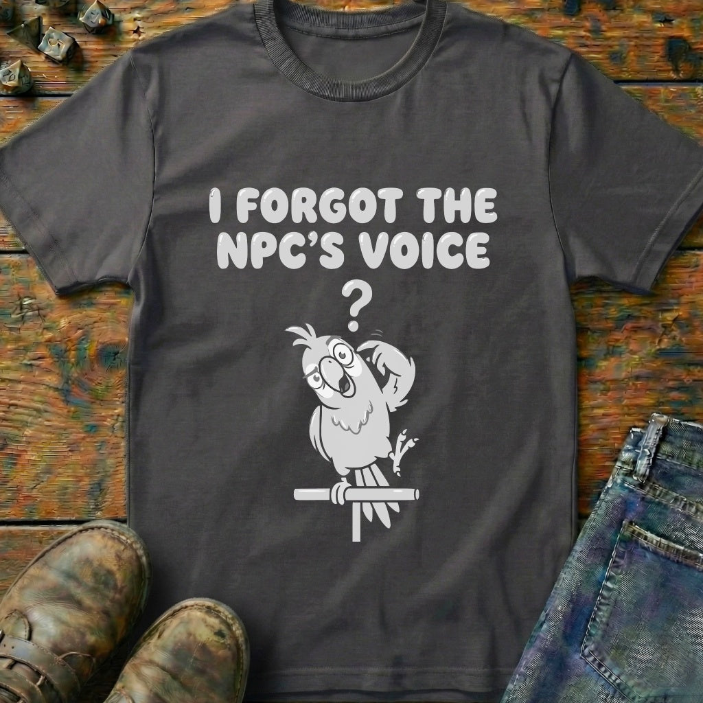 Forgot The NPCs Voice T-Shirt