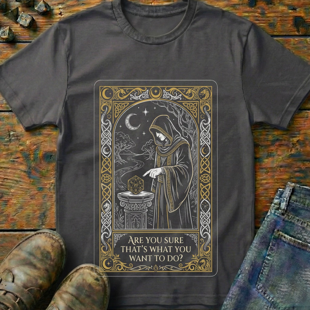 Are You Sure Card T-Shirt