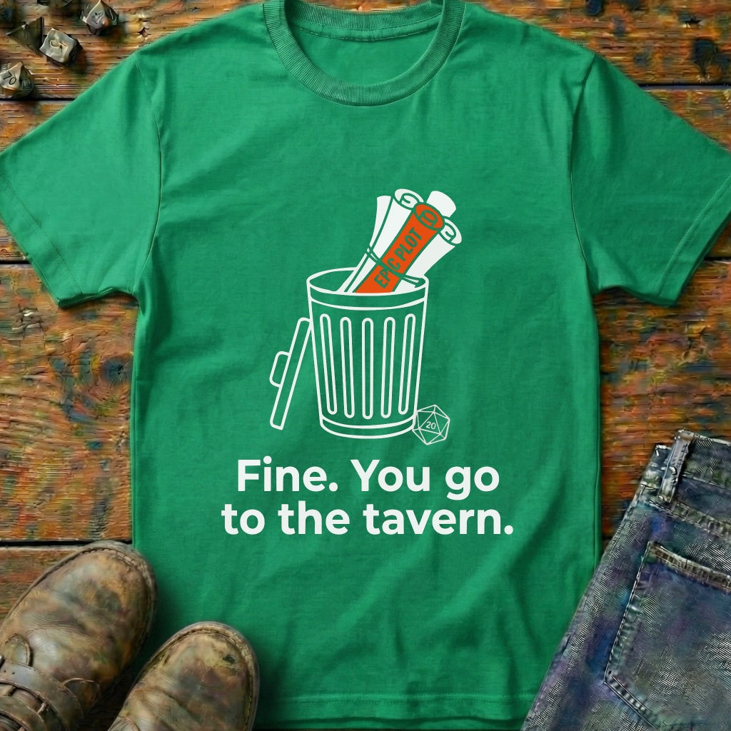 Fine You Go T-Shirt