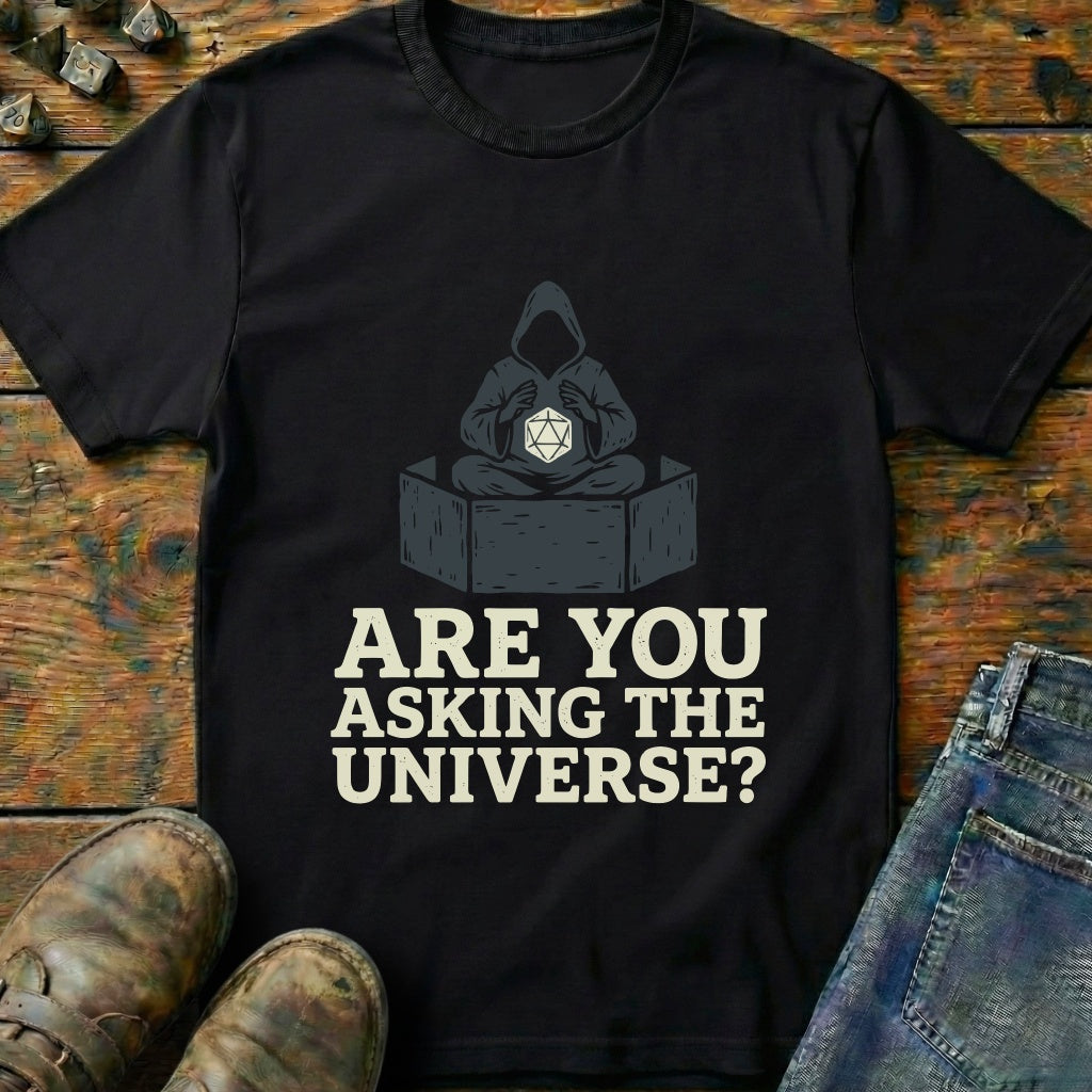 Are You Asking Zen T-Shirt