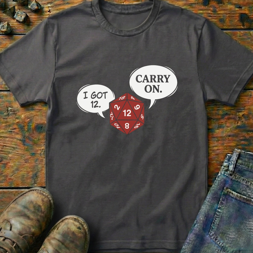 I Got 12 Carry On T-Shirt
