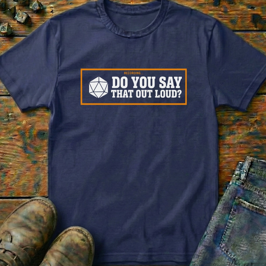 Do You Say Dice T-Shirt